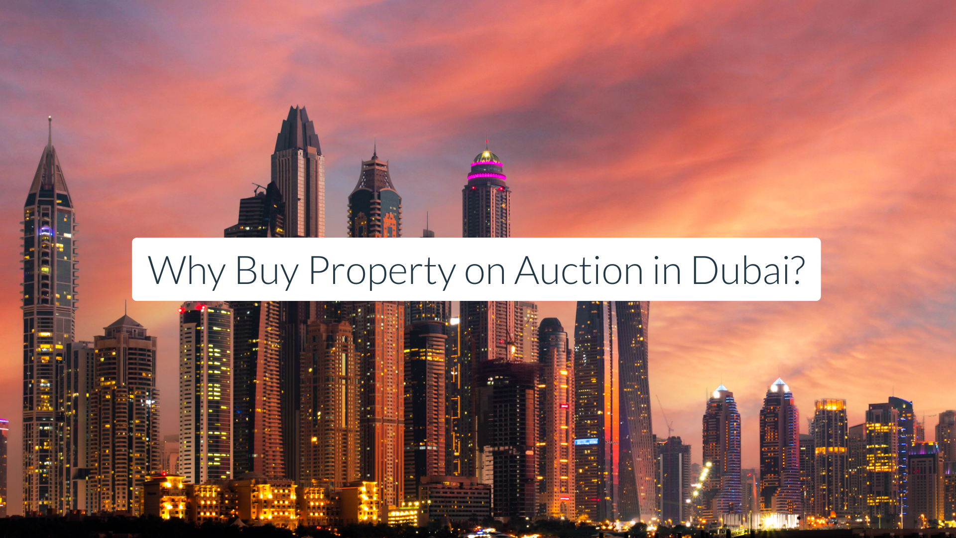 Why Buy Property on Auction in Dubai